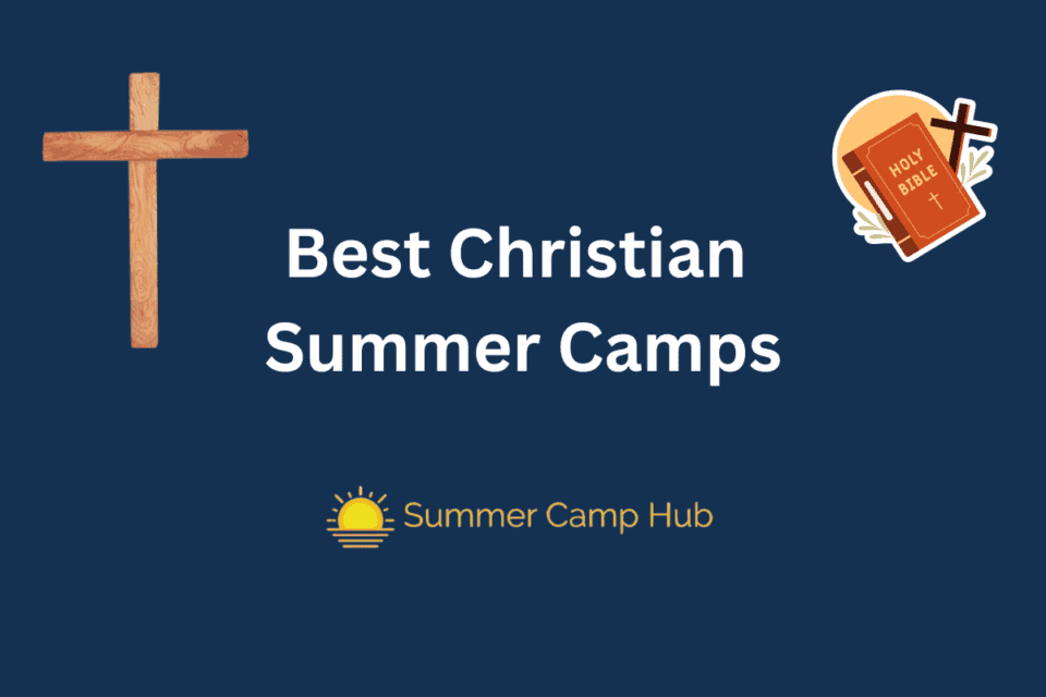 Best Christian Summer Camps For Kids & Families 2024